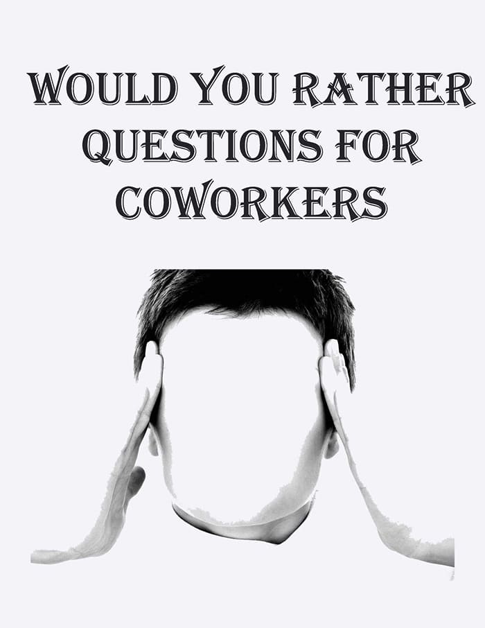 Printable Would You Rather Questions Coworkers
