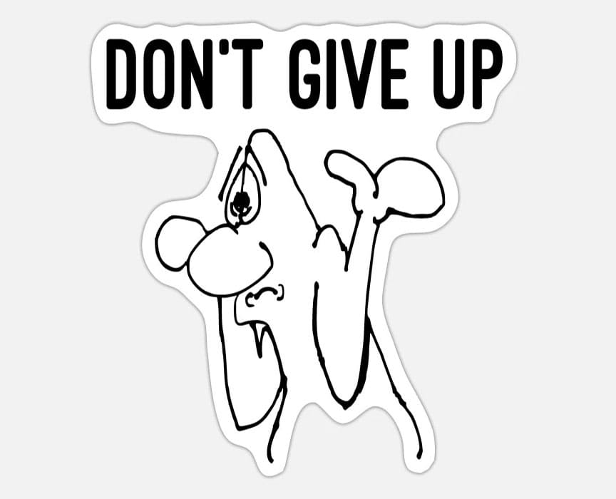 Printable Don't Give Up Funny Quotes