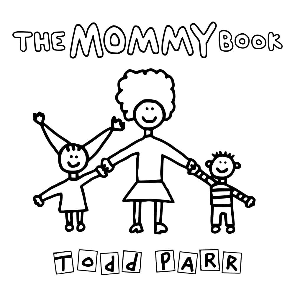 Printable Todd Parr The Mommy Book Coloring Page