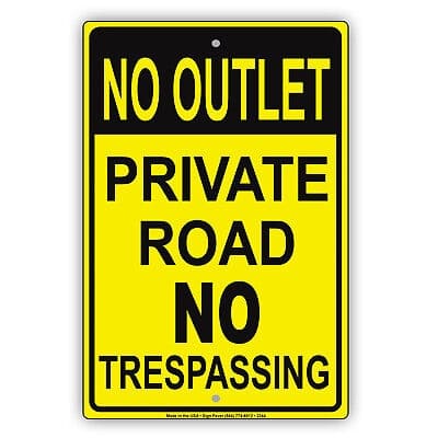 No Outlet Private Road No Trespassing Sign
